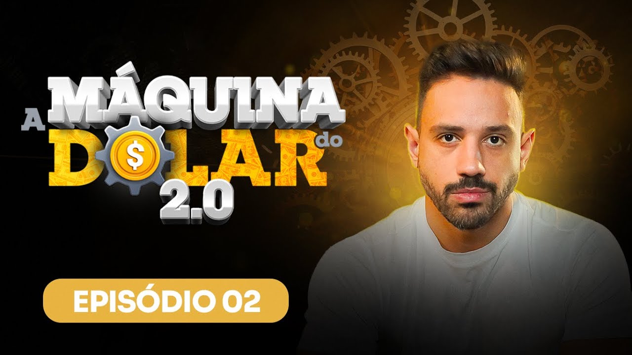 Episódio 02 - A Máquina do Dólar