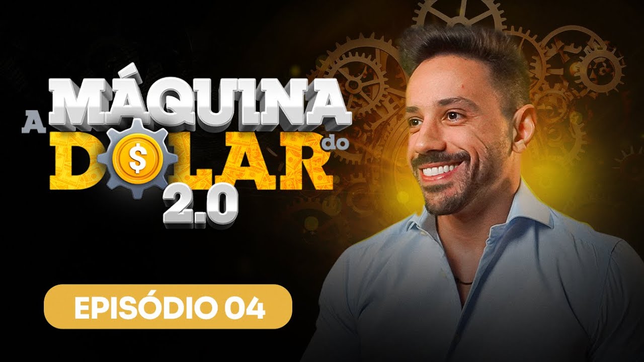 Episódio 04 - A Máquina do Dólar